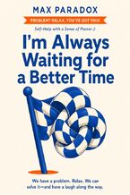 Okładka - I'm Always Waiting for a Better Time - Max Paradox
