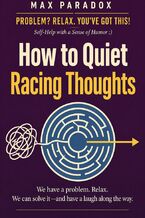 Okładka - How to Quiet Racing Thoughts - Max Paradox