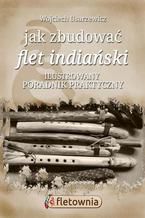 Jak zbudować flet indiański