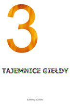 Okładka - 3 tajemnice giełdy - Bartłomiej Zieliński