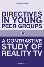 Okadka ksiki Directives in Young Peer Groups. A Contrastive Study in Reality TV
