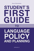 Okładka - Student´s First Guide to Language Policy and Planning - Hanna Pulaczewska