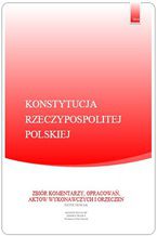 Okładka - Konstytucja RP - Zbiory Prawa - ZBIÓR KOMENTARZY, OPRACOWAŃ, AKTÓW WYKONAWCZYCH I ORZECZEŃ - Piotr Nowak