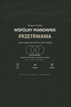 Okładka - Wspólny mianownik przetrwania. Poradnik dla terytorialsa, survivalowca, trekkera - Sławomir Świtek