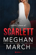 Okładka - Scarlett. Gabriel Legend #2 - Meghan March
