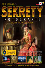 Okładka - Sekrety fotografii okiem Ricka Sammona - Rick Sammon