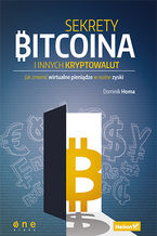 Okładka książki Sekrety Bitcoina i innych kryptowalut. Jak zmienić wirtualne pieniądze w realne zyski