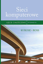 Okładka - Sieci komputerowe. Ujęcie całościowe. Wydanie VII - James Kurose, Keith Ross