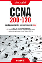 Okładka książki CCNA 200-120. Zostań administratorem sieci komputerowych Cisco