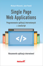 Single Page Web Applications. Programowanie aplikacji internetowych z JavaScript