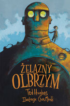 Okładka - Żelazny Olbrzym - Ted Hughes, Chris Mould