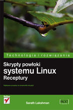 Okładka - Skrypty powłoki systemu Linux. Receptury - Sarath Lakshman