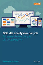 Okładka - SQL dla analityków danych. Tworzenie zbiorów danych dla początkujących - Renée M. P. Teate