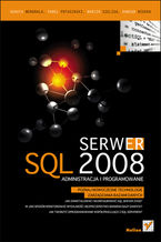 Okładka książki Serwer SQL 2008. Administracja i programowanie