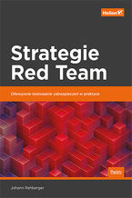Okładka książki Strategie Red Team. Ofensywne testowanie zabezpieczeń w praktyce