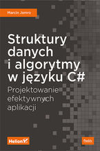Okładka - Struktury danych i algorytmy w języku C#. Projektowanie efektywnych aplikacji - Marcin Jamro