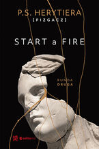 Okładka książki Start a Fire. Runda druga. Książka z autografem
