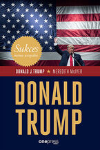 Okładka - Sukces mimo wszystko. Donald Trump  - Donald J. Trump, Meredith McIver