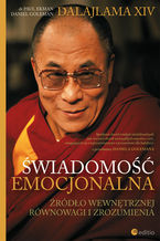 Okładka - Świadomość emocjonalna. Źródło wewnętrznej równowagi i zrozumienia - The Dalai Lama, Paul Ekman, Daniel Goleman