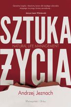 Okładka - Sztuka życia. Natural Life Management - Andrzej Jeznach