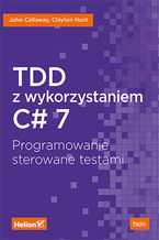 Okadka ksiki TDD z wykorzystaniem C# 7. Programowanie sterowane testami