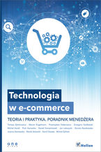 Okładka książki Technologia w e-commerce. Teoria i praktyka. Poradnik menedżera
