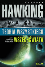 Okładka - Teoria wszystkiego, czyli krótka historia wszechświata  - Stephen W. Hawking
