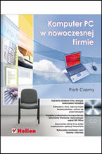 Okładka - Komputer PC w nowoczesnej firmie - Piotr Czarny