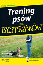 Okładka - Trening psów dla bystrzaków - Jack Volhard, Wendy Volhard