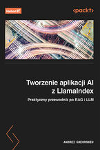 Okładka - Tworzenie aplikacji AI z LlamaIndex. Praktyczny przewodnik po RAG i LLM - Andrei Gheorghiu