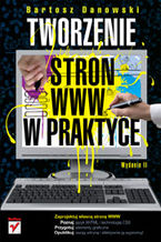 Okładka książki Tworzenie stron WWW w praktyce. Wydanie II