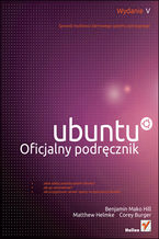 Okładka - Ubuntu. Oficjalny podręcznik. Wydanie V - Benjamin Mako Hill, Matthew Helmke, Corey Burger