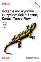 Okładka - Uczenie maszynowe z użyciem Scikit-Learn, Keras i TensorFlow. Wydanie III - Aurélien Géron