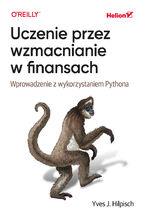 Okładka - Uczenie przez wzmacnianie w finansach. Wprowadzenie z wykorzystaniem Pythona - Yves J. Hilpisch