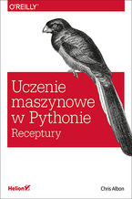 Okładka książki Uczenie maszynowe w Pythonie. Receptury