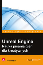 Okładka książki Unreal Engine. Nauka pisania gier dla kreatywnych