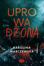 Okadka - Uprowadzona - Karolina Marczewska