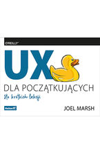 Okładka - UX dla początkujących. Sto krótkich lekcji - Joel Marsh