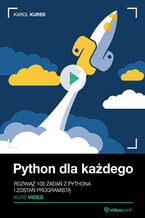 Okładka - Python dla każdego. Kurs video. Rozwiąż 100 zadań z Pythona i zostań programistą - Karol Kurek
