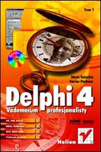 Okładka - Delphi 4. Vademecum profesjonalisty - Steve Teixeira, Xavier Pacheco