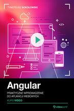 Okadka ksiki Angular. Kurs video. Praktyczne wprowadzenie do aplikacji webowych