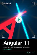 Okładka - Angular 11. Kurs video. Poznaj moc tworzenia aplikacji typu SPA - Rafał Słuja