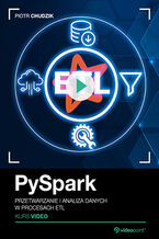 Okładka kursu PySpark. Kurs video. Przetwarzanie i analiza danych w procesach ETL
