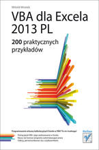 Okładka - VBA dla Excela 2013 PL. 200 praktycznych przykładów - Witold Wrotek