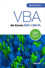 Okładka - VBA dla Excela 2021 i 365 PL. 234 praktyczne przykłady - Witold Wrotek