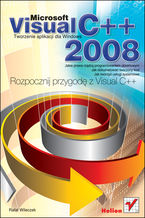 Okładka - Microsoft Visual C++ 2008. Tworzenie aplikacji dla Windows - Rafał Wileczek