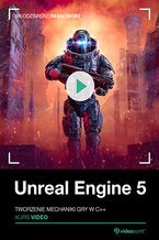 Okładka kursu Unreal Engine 5. Kurs video. Tworzenie mechaniki gry w C++
