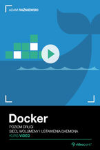 Okładka kursu Docker. Kurs video. Poziom drugi. Sieci, wolumeny i ustawienia daemona