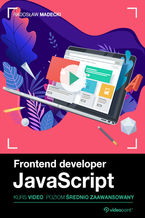 Okładka książki Frontend developer. Kurs video. JavaScript. Poziom średnio zaawansowany