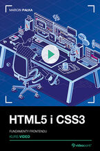 Okładka - HTML5 i CSS3. Kurs video. Fundamenty frontendu - Marcin Pałka